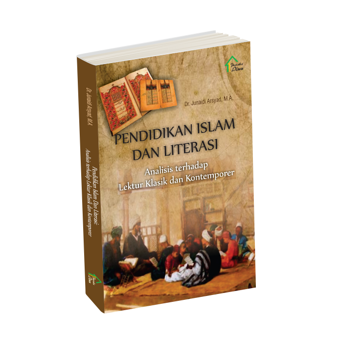 Pendidikan Islam dan Literasi: Analisis Terhadap Lektur Klasik dan Kontemporer