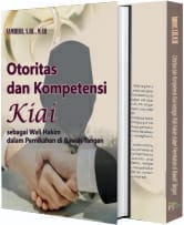 Otoritas dan Kompetensi Kiai sebagai Wali Hakim dalam Pernikahan Bawah Tangan