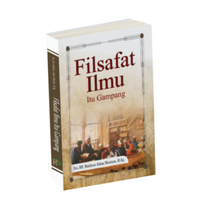 Filsafat Ilmu Itu Gampang