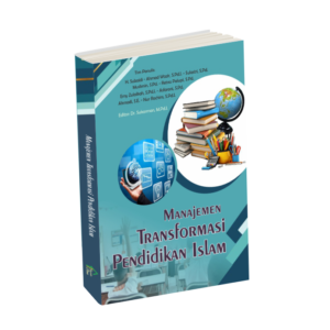Manajemen Transformasi Pendidikan Islam