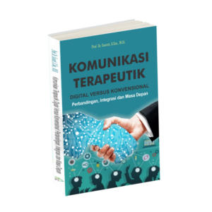 Komunikasi Terapeutik Digital Versus Konvensional : Perbandingan, Integrasi, dan Masa Depan