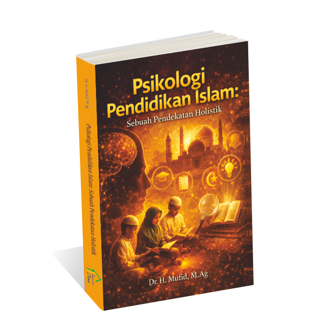 Psikologi Pendidikan Islam: Sebuah Pendekatan Holistik