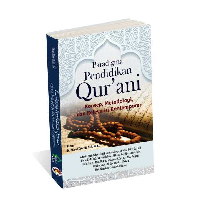 Paradigma Pendidikan Qur’ani: Konsep, Metodelogi, dan Relevansi Kontemporer